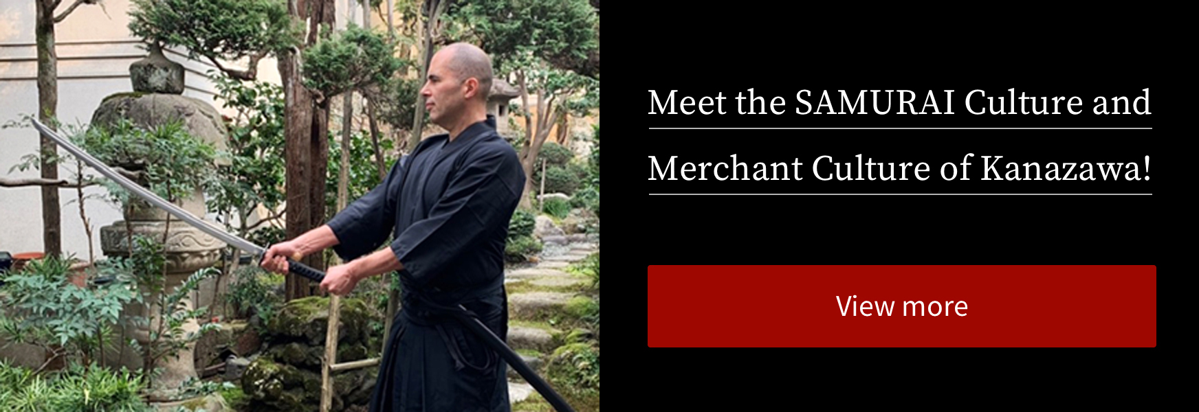 Meet the SAMURAI Culture and Merchant Culture of Kanazawa!